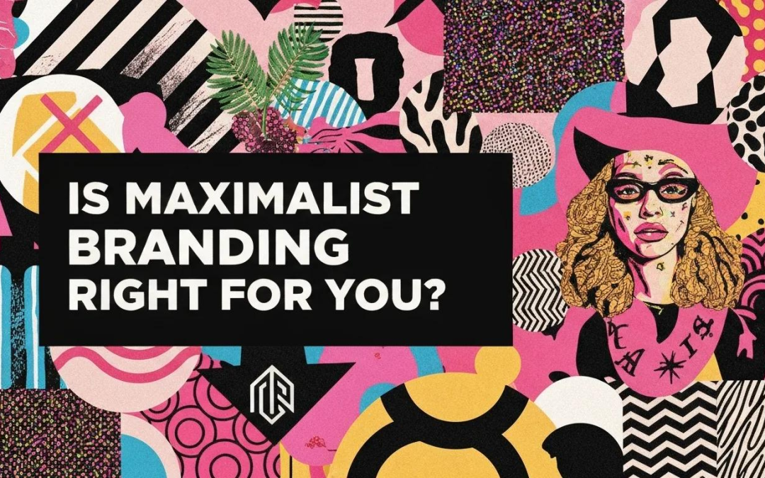Is Maximalist Branding Design Right for My Business?